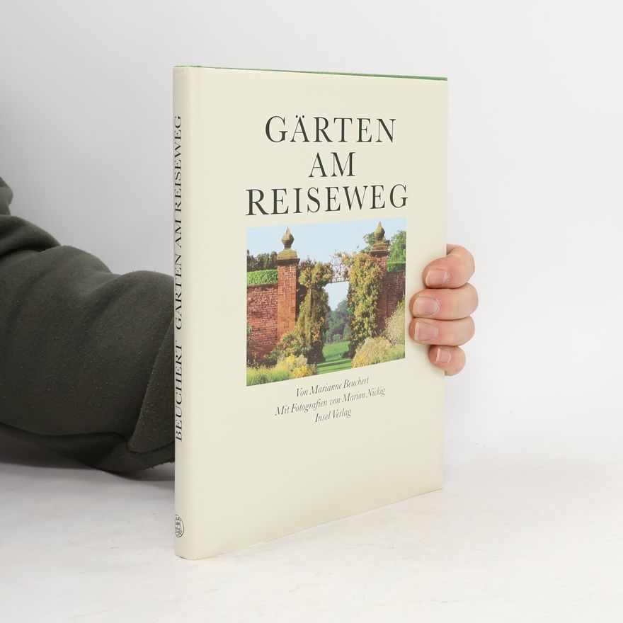 Marianne Beuchert Gärten am Reiseweg