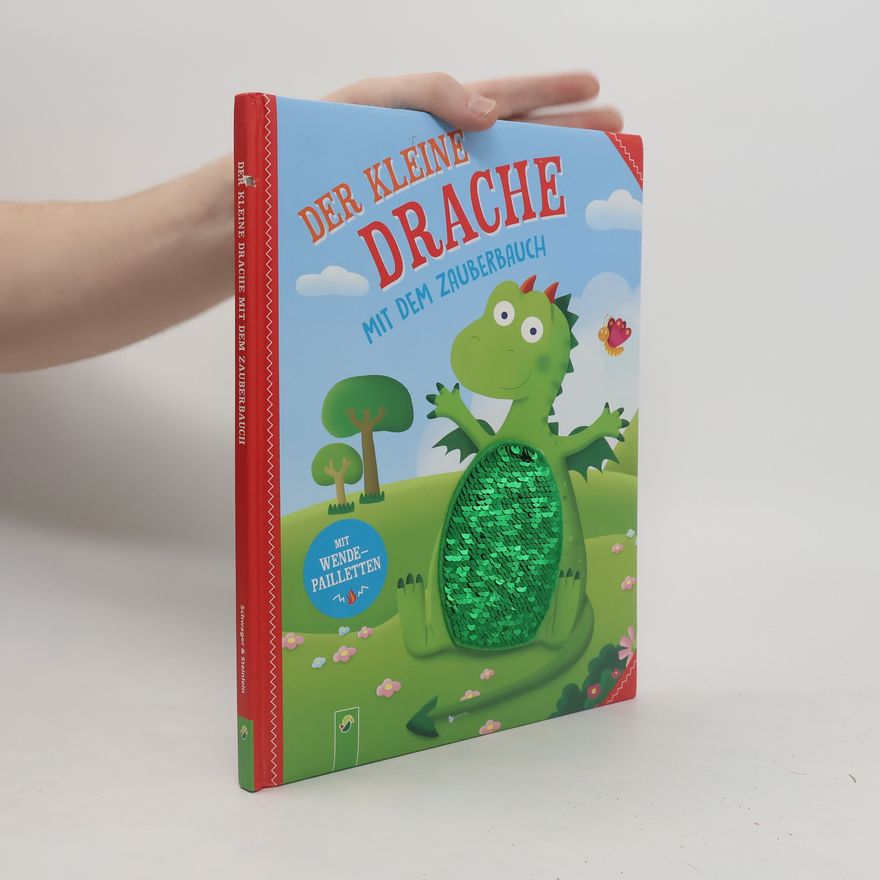 Valentina Schöttes Der kleine Drache mit dem Zauberbauch