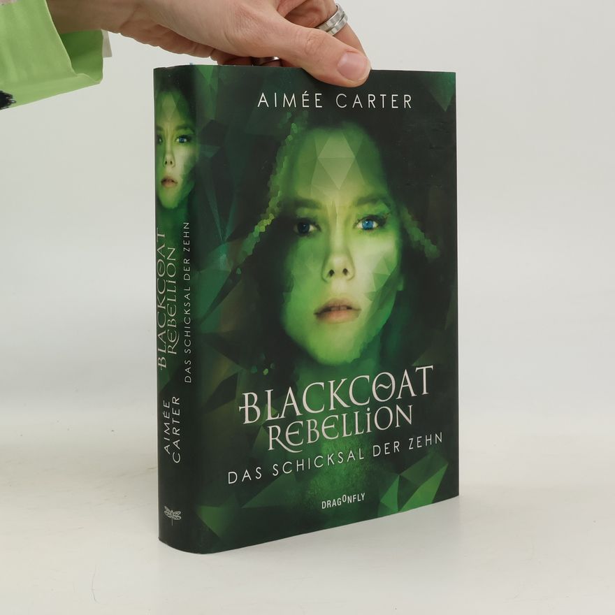 Aimee Carter Blackcoat Rebellion - Das Schicksal der Zehn