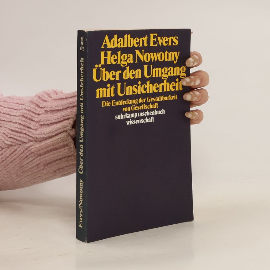 Adalbert Evers Über den Umgang mit Unsicherheit