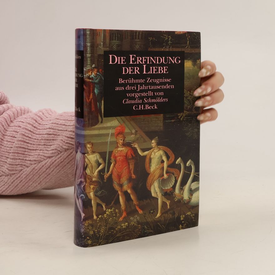 Claudia Schmölders Die Erfindung der Liebe