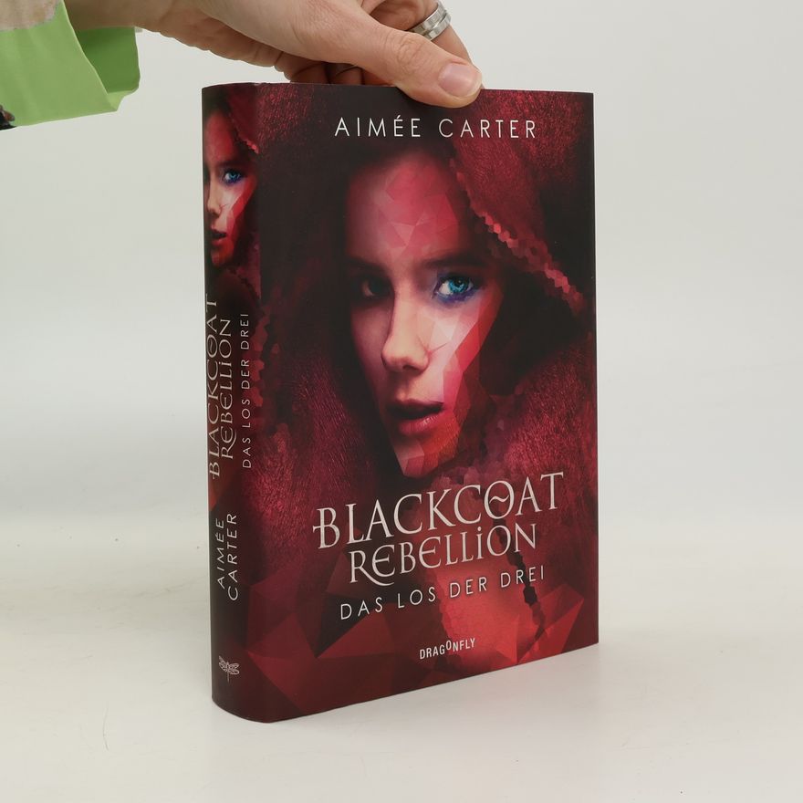 Aimee Carter Blackcoat Rebellion - Das Los der Drei