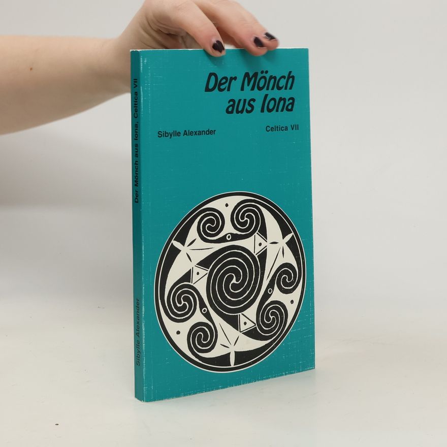 Sibylle Alexander Der Mönch aus Iona
