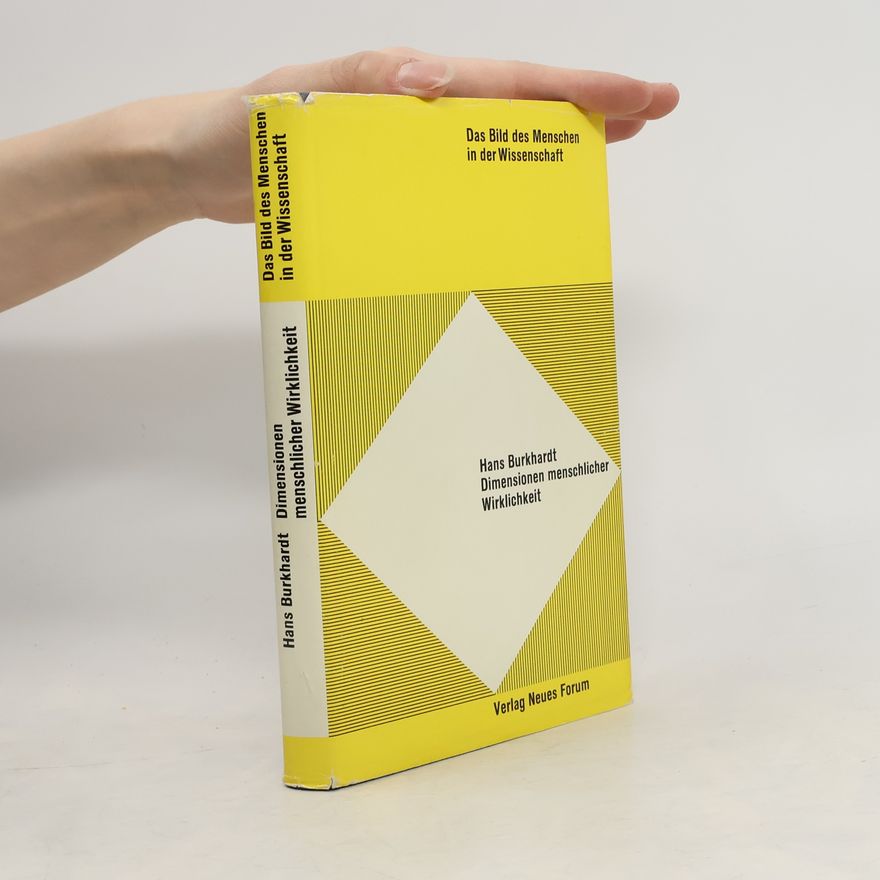 Hans Burkhardt Dimensionen menschlicher Wirklichkeit