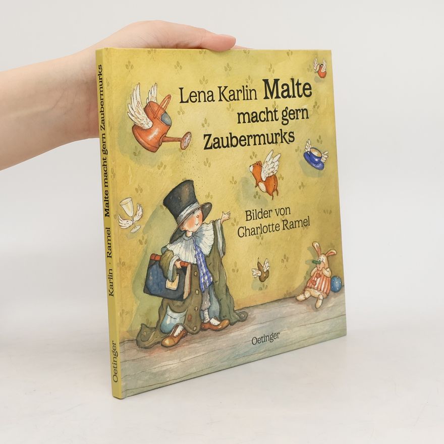Lena Karlin Malte macht gern Zaubermurks