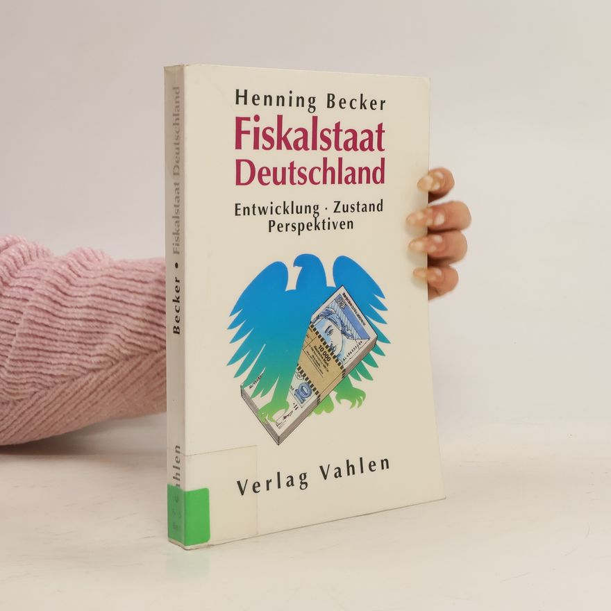 Henning Becker Fiskalstaat Deutschland