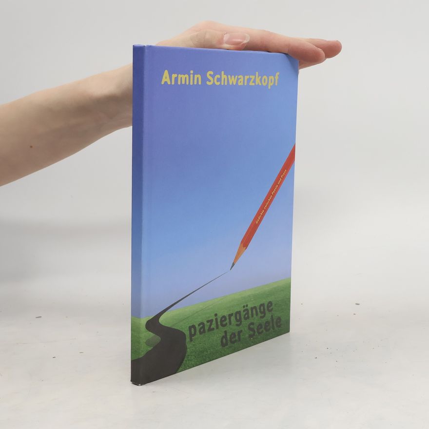 Armin Schwarzkopf Spaziergänge der Seele