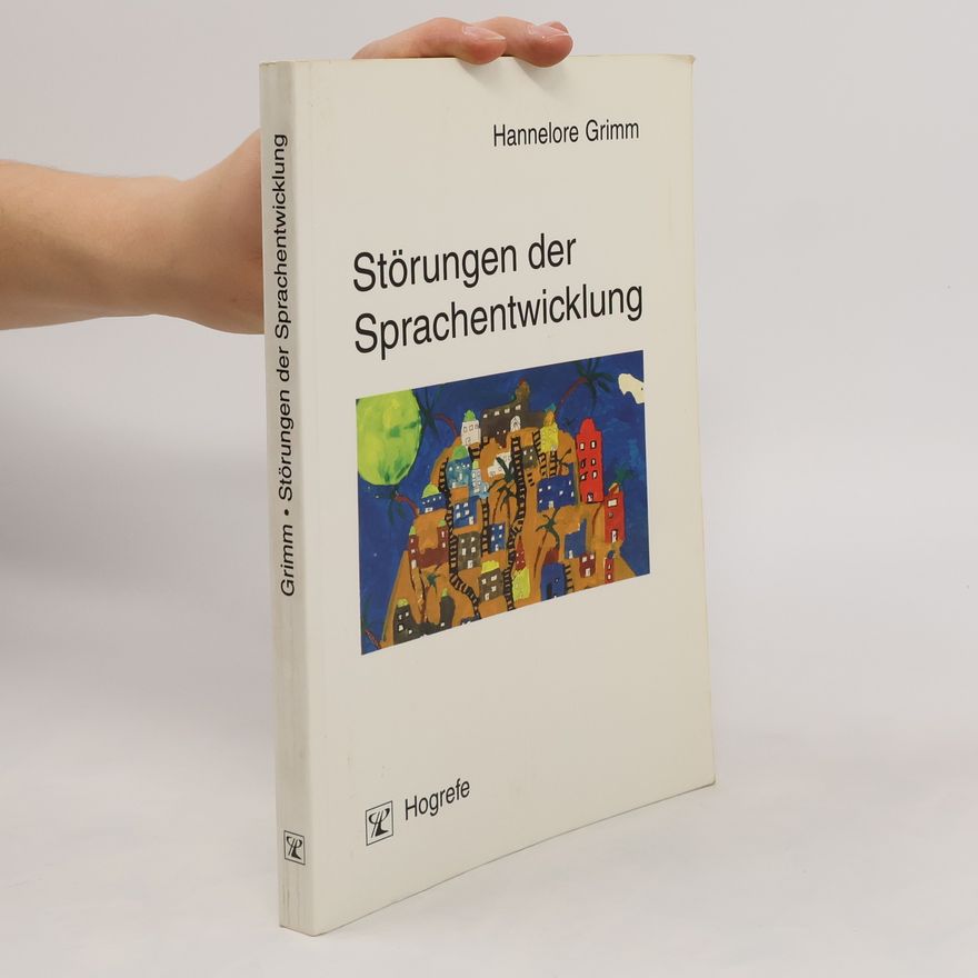 Hannelore Grimm Störungen der Sprachentwicklung