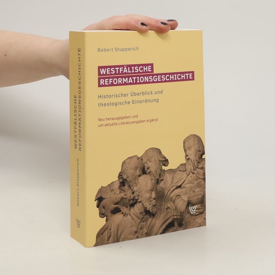 Robert Stupperich Westfälische Reformationsgeschichte