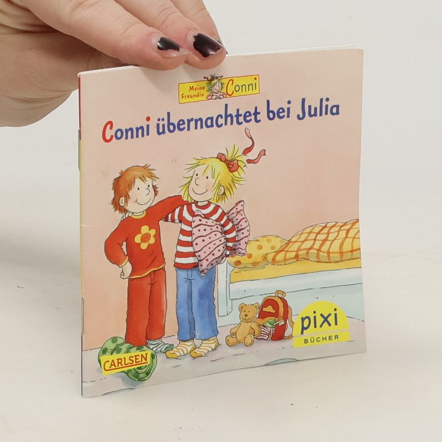 Liane Schneider Meine Freundin Conni: Conni übernachtet bei Julia