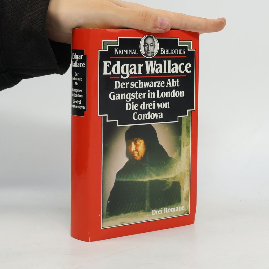 Edgar Wallace Der schwarze Abt. Gangster in London. Die drei von Cordova