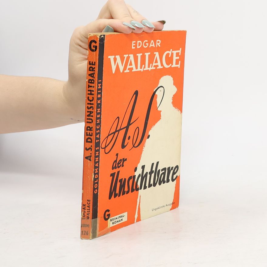 Edgar Wallace A. S. der Unsichtbare