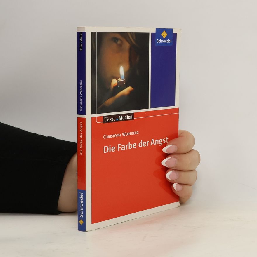 Christoph Wortberg Die Farbe der Angst, Textausgabe mit Materialien