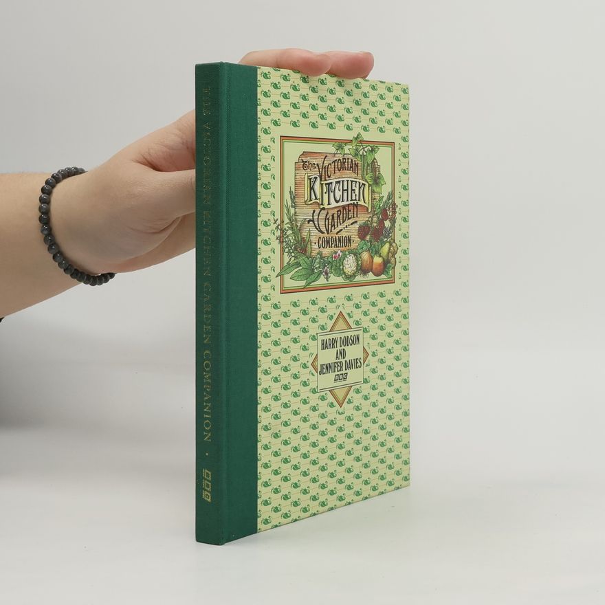 Harry Dodson The Victorian Kitchen Garden Companion