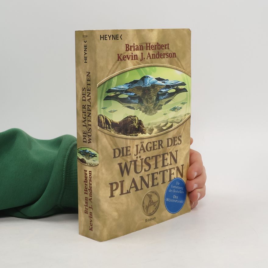 Brian Herbert Die Jäger des Wüstenplaneten