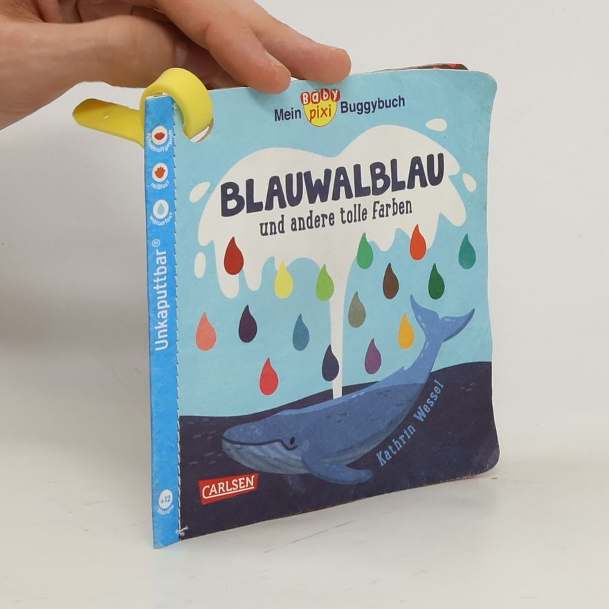 Kathrin Wessel Baby Pixi (unkaputtbar) 135: Mein Baby-Pixi-Buggybuch: Blauwalblau und andere tolle Farben