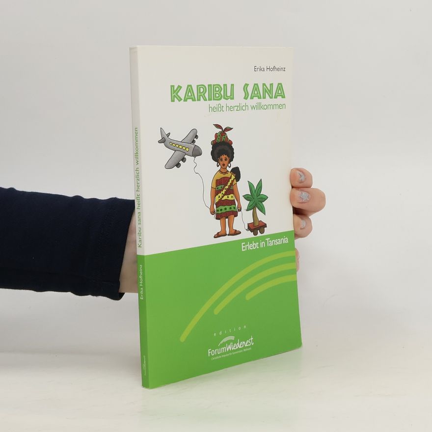 Erika Hofheinz Karibu Sana heißt herzlich willkommen