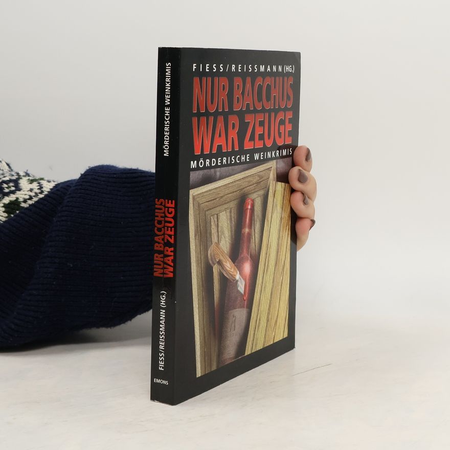 Martina Fiess Nur Bacchus war Zeuge