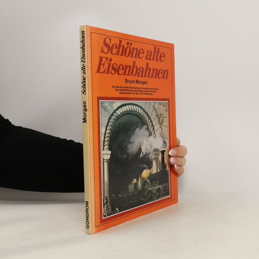 Bryan Morgan Schöne alte Eisenbahnen
