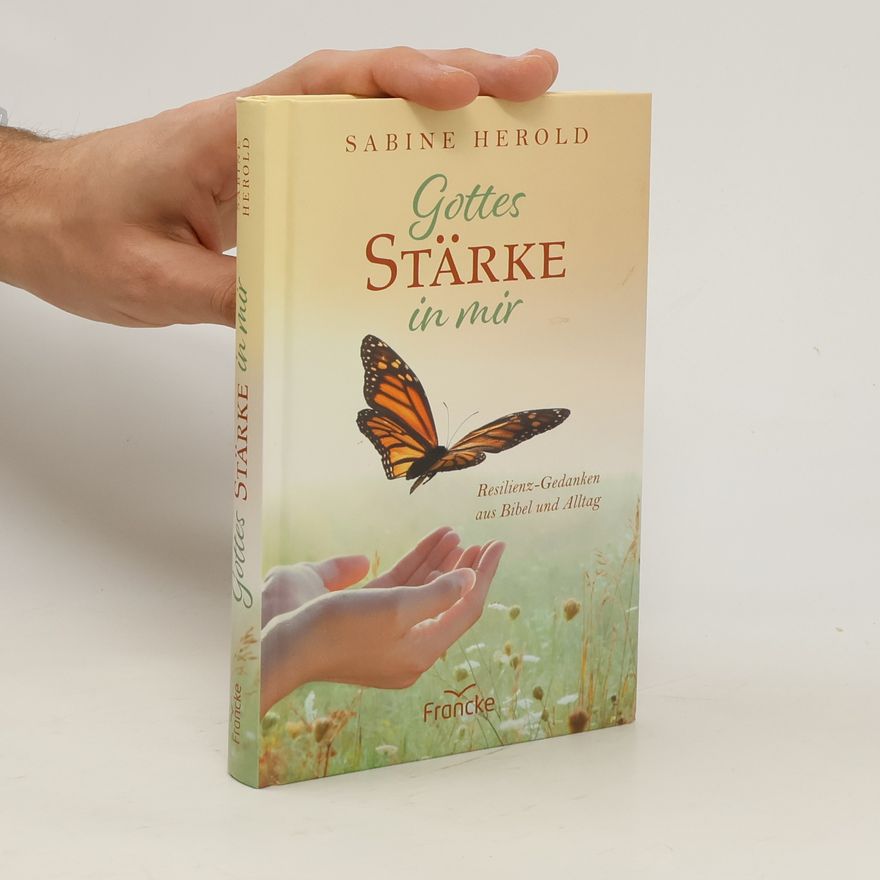 Sabine Herold Gottes Stärke in mir
