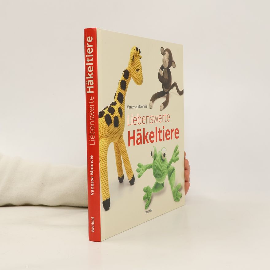Vanessa Mooncie Liebenswerte Häkeltiere
