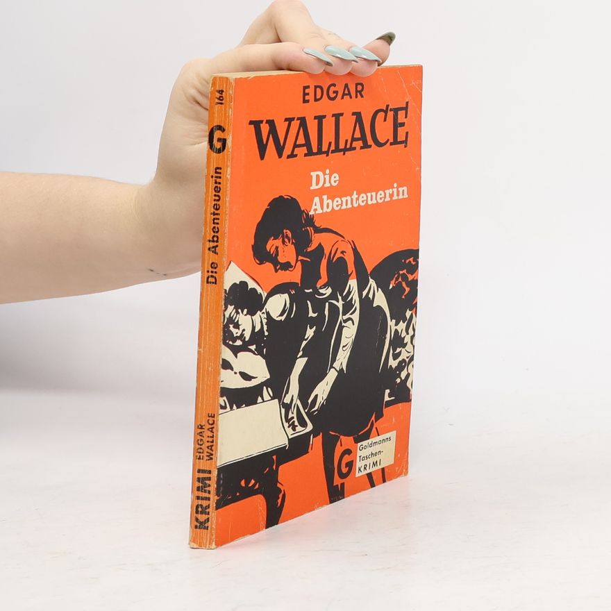 Edgar Wallace Die Abenteuerin