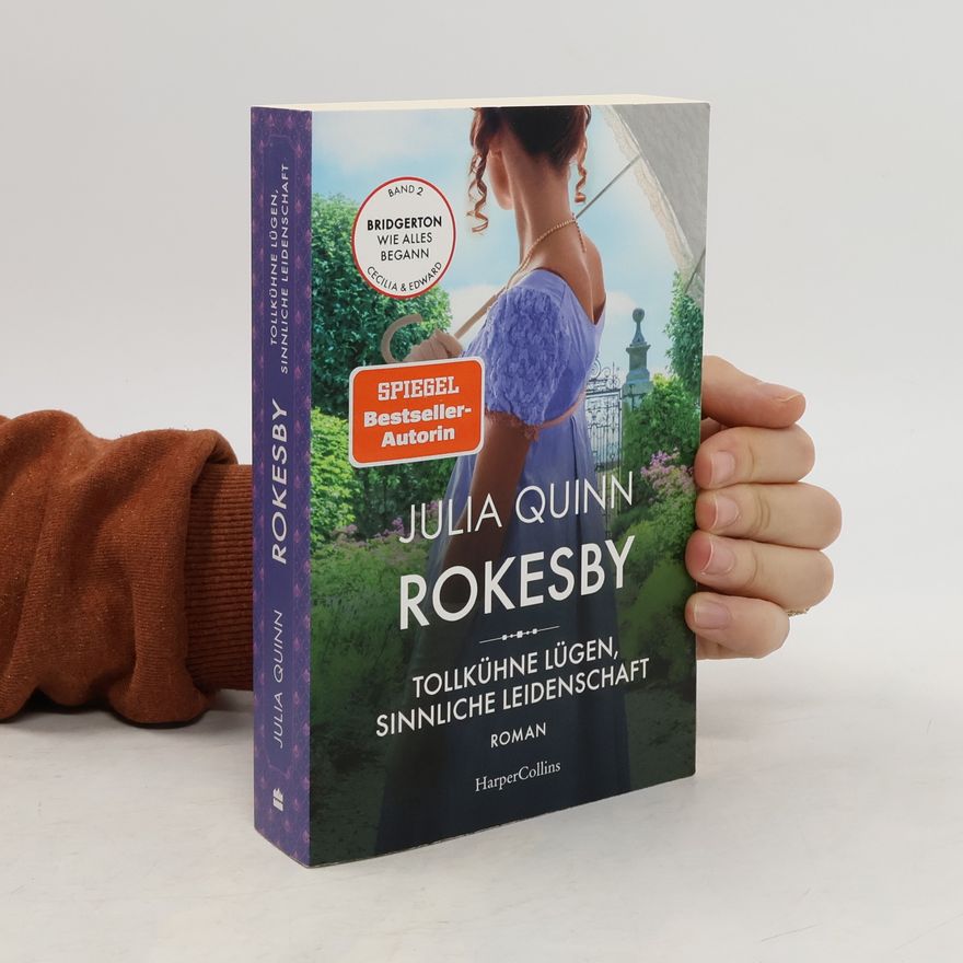 Julia Quinn Rokesby - Tollkühne Lügen, sinnliche Leidenschaft