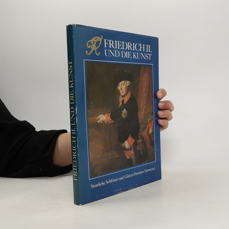 Hans-Joachim Giersberg Friedrich II. und die Kunst