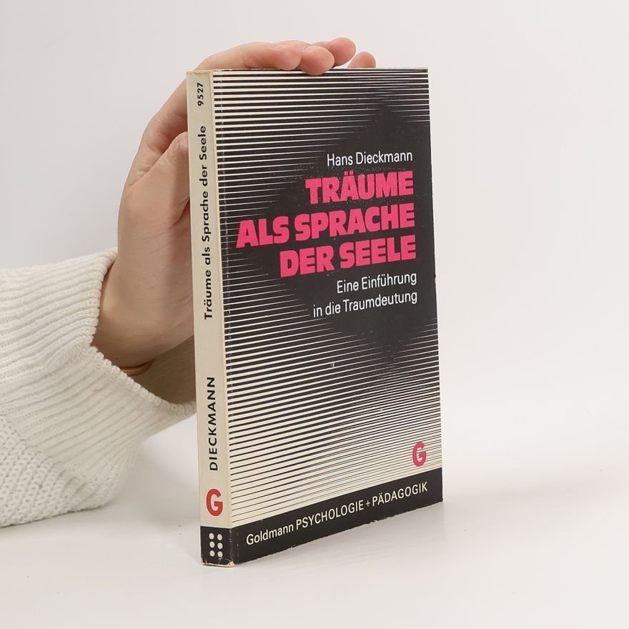 Hans Dieckmann Träume als Sprache der Seele