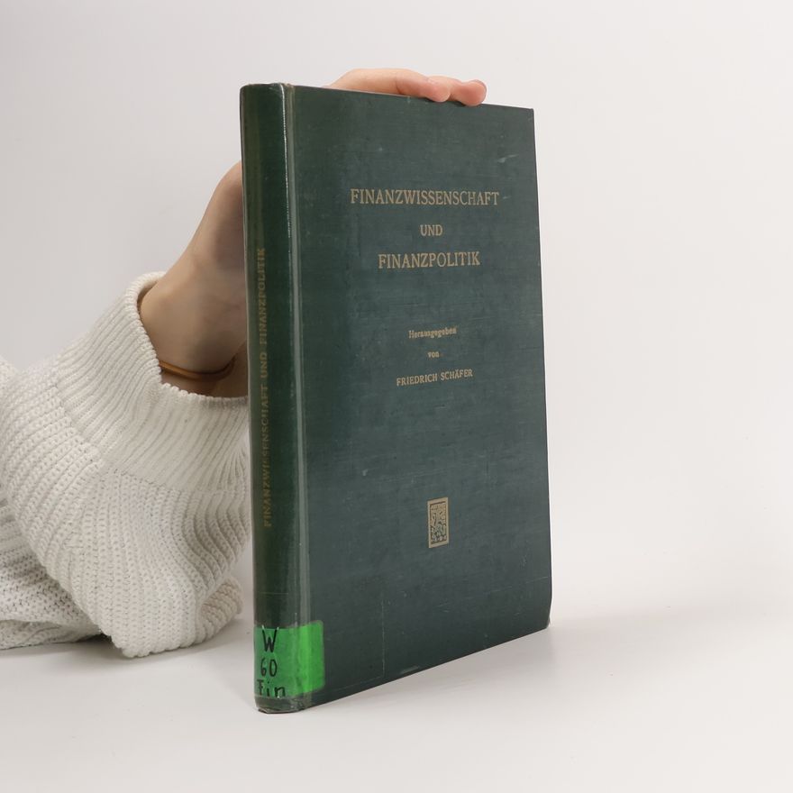 Friedrich Schäfer Finanzwissenschaft und Finanzpolitik
