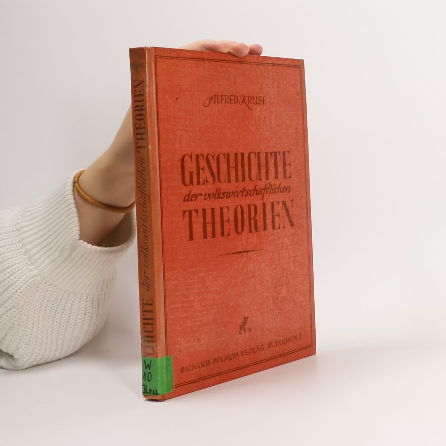 Alfred Kruse Geschichte der volkswirtschaftlichen Theorien