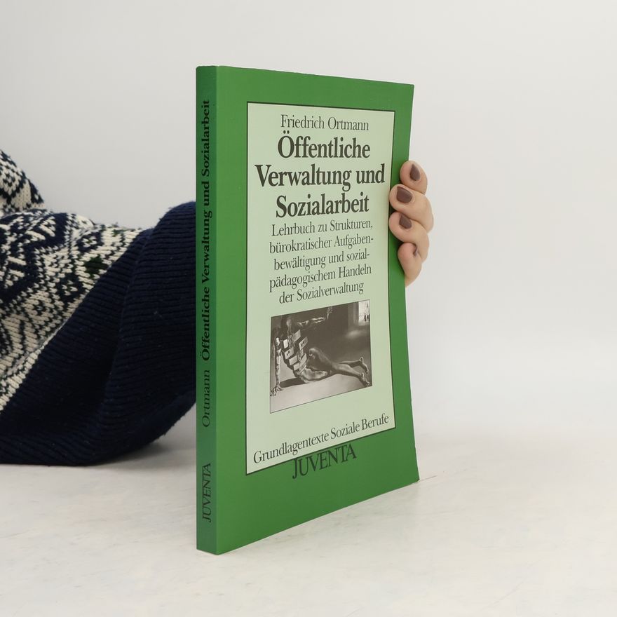 Friedrich Ortmann Öffentliche Verwaltung und Sozialarbeit