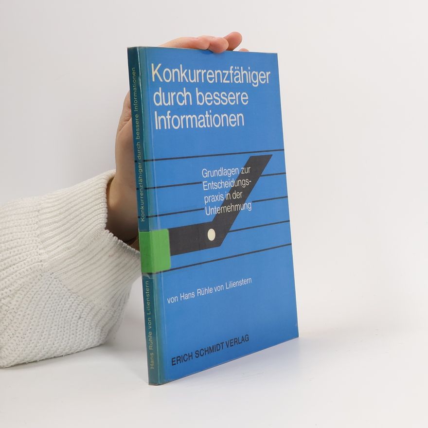 Hans Rühle von Lilienstern Konkurrenzfähiger durch bessere Informationen