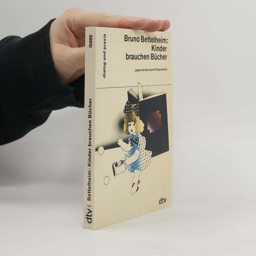 Bruno Bettelheim Kinder brauchen Bücher