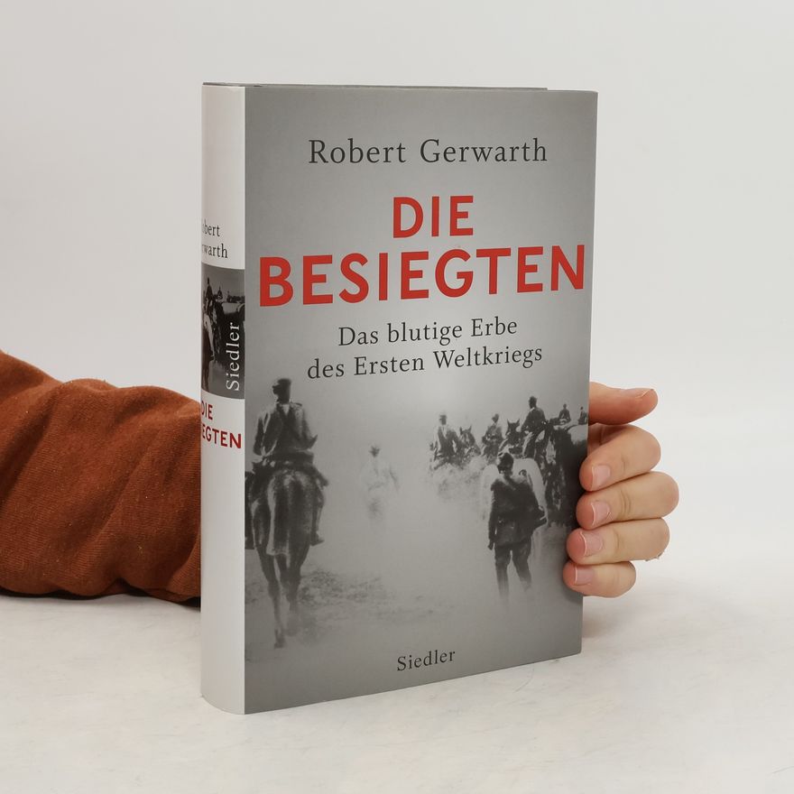 Robert Gerwarth Die Besiegten