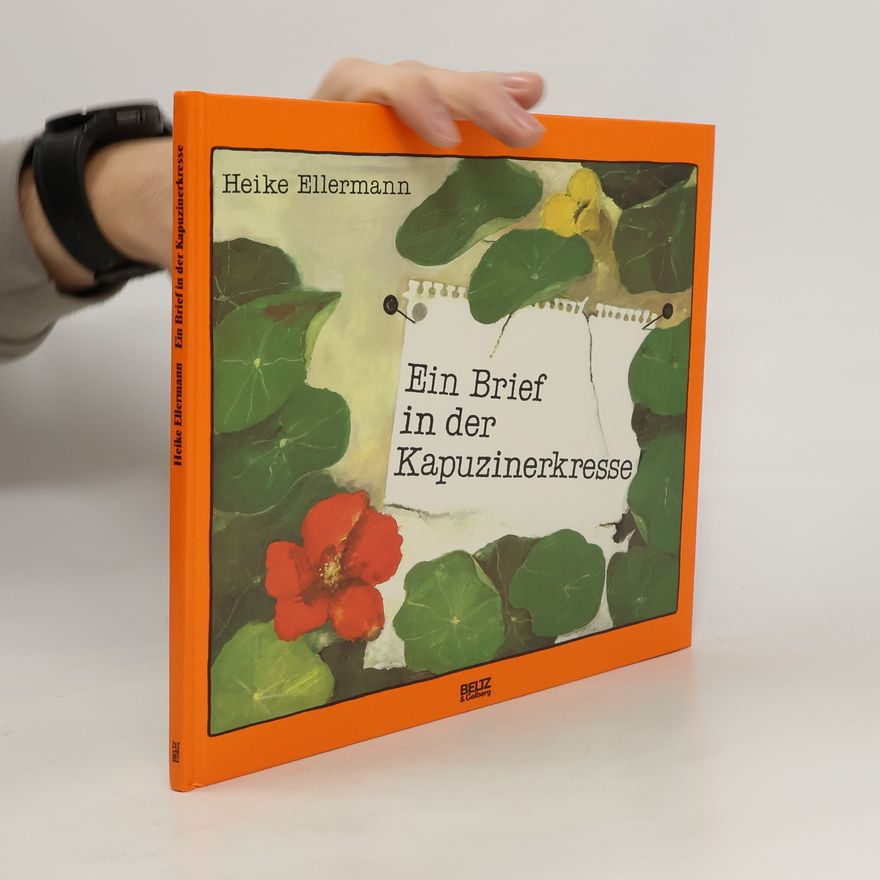 Heike Ellermann Ein Brief in der Kapuzinerkresse