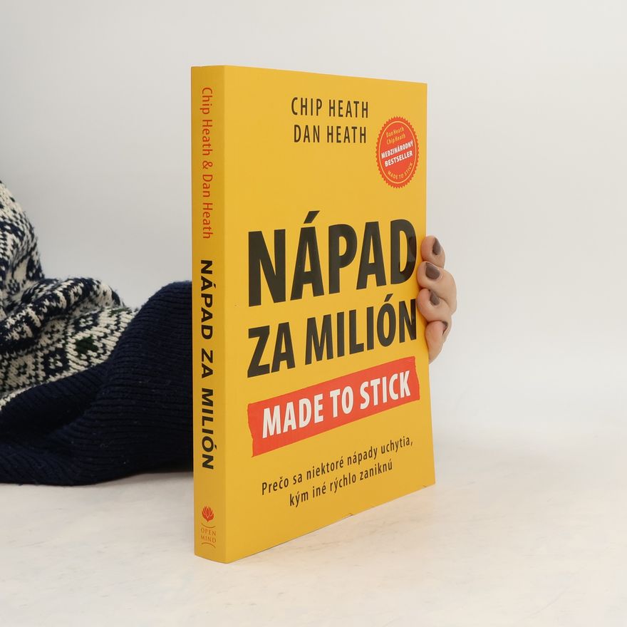 Dan Heath Nápad za milión - made to stick