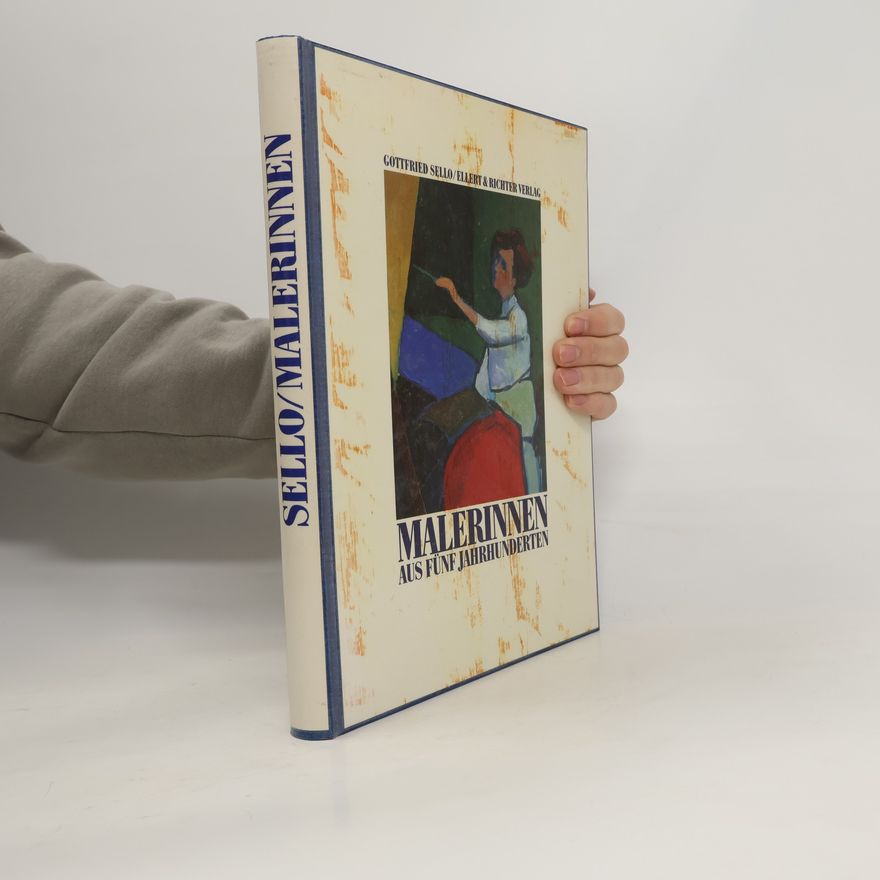 Gottfried Sello Malerinnen aus fünf Jahrhunderten