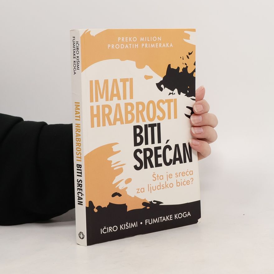 Ičiró Kišimi Imati hrabrosti biti srećan