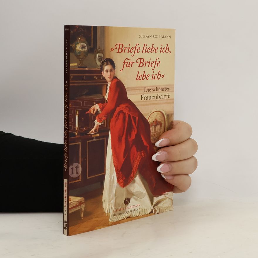 Stefan Bollmann "Briefe liebe ich, für Briefe lebe ich"