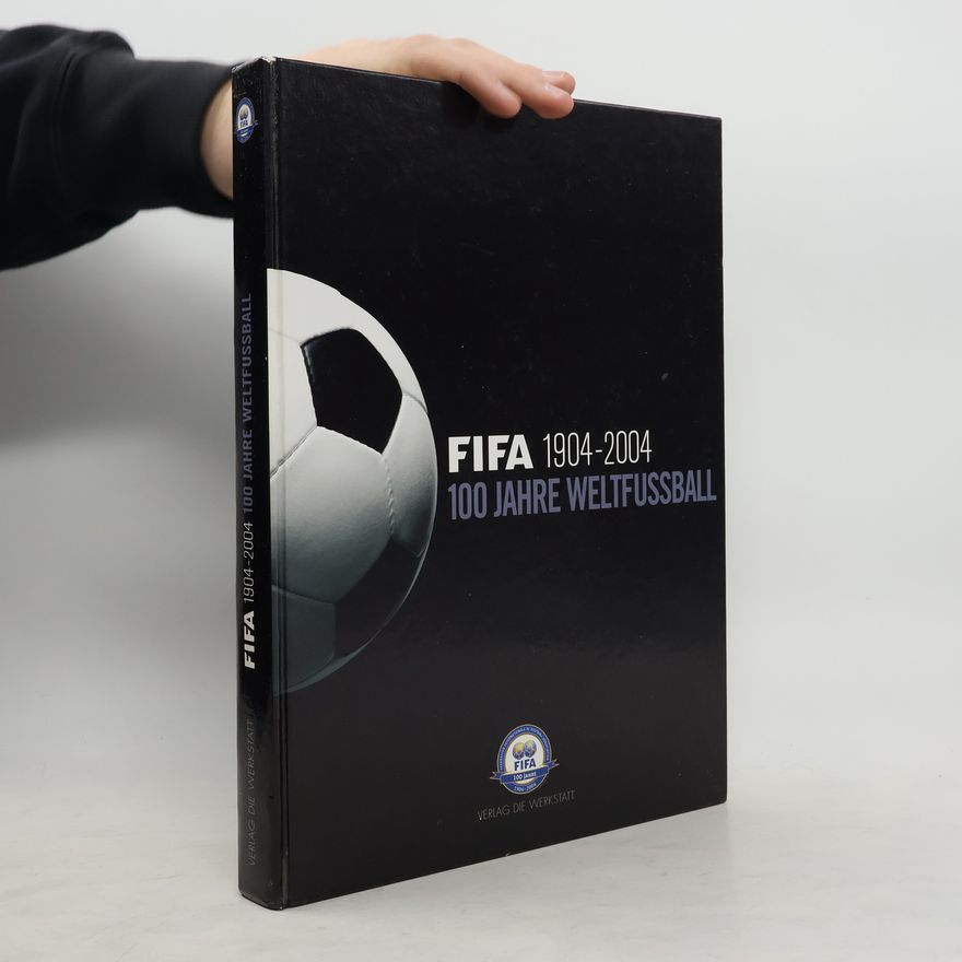 Christiane Eisenberg FIFA 1904 - 2004, 100 Jahre Weltfussball