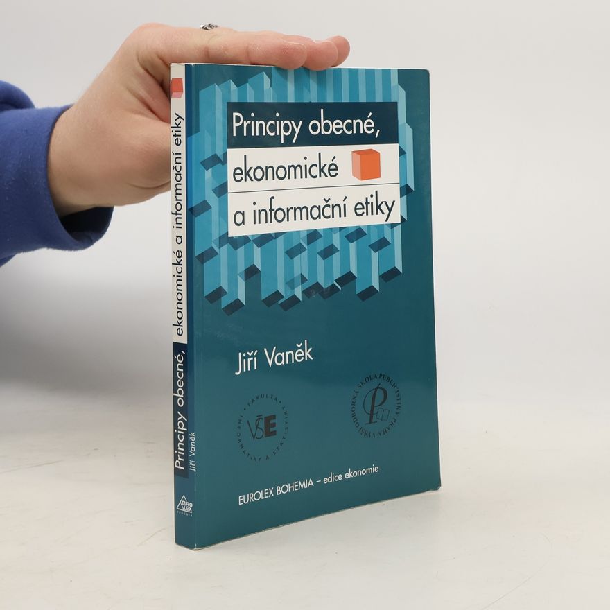 Attilla Bič Boží Principy obecné, ekonomické a informační etiky
