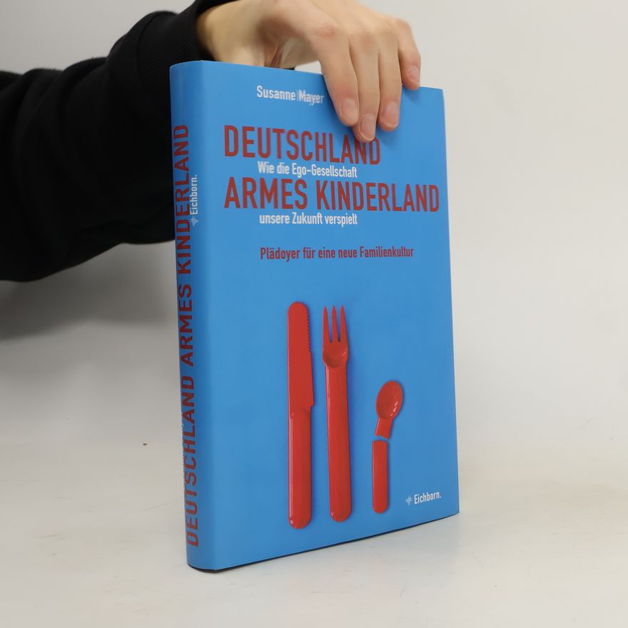Susanne Mayer Deutschland, armes Kinderland