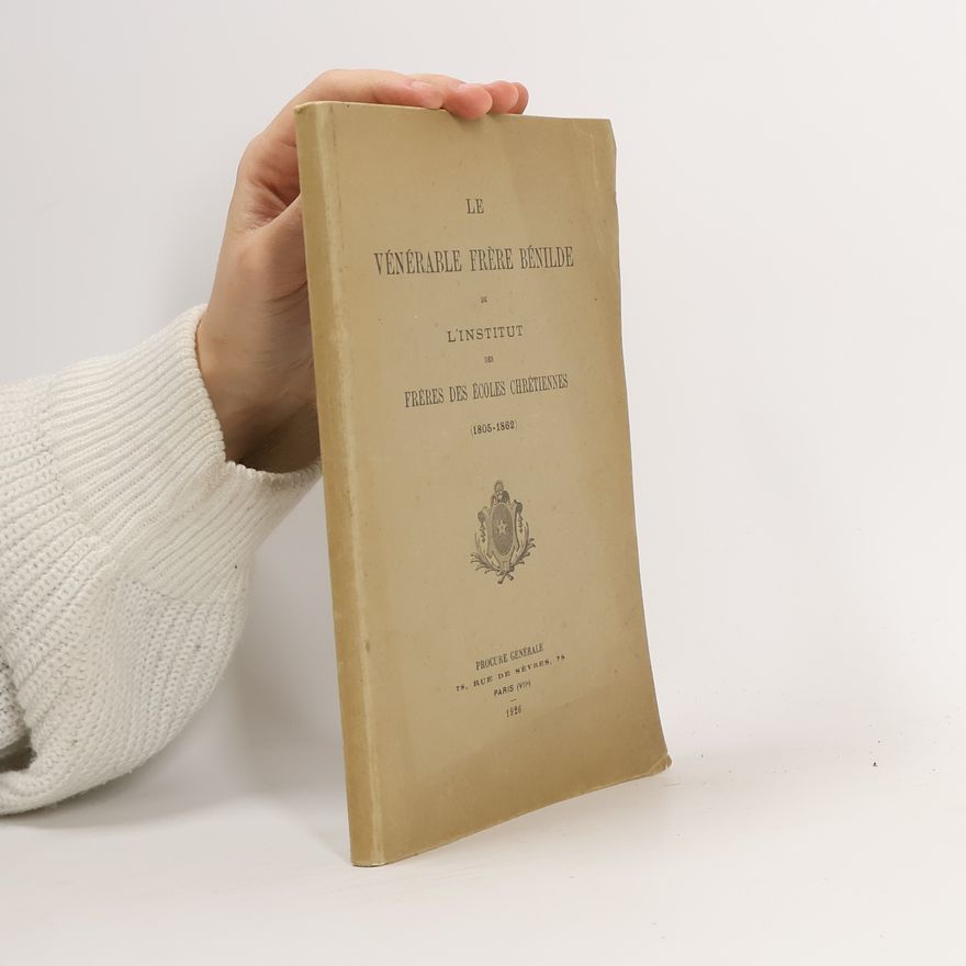 Autorenkollektiv Le Vénérable Frère Bénilde de l'Institut des Frères des Écoles Chrétiennes