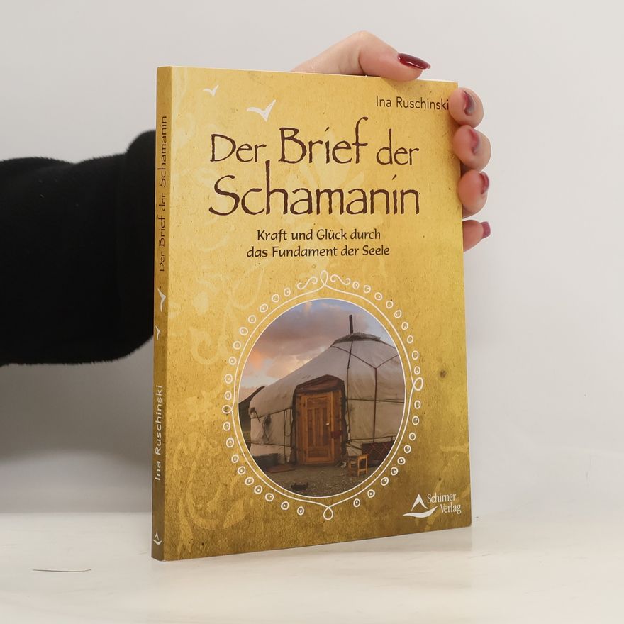 Ina Ruschinski Der Brief der Schamanin