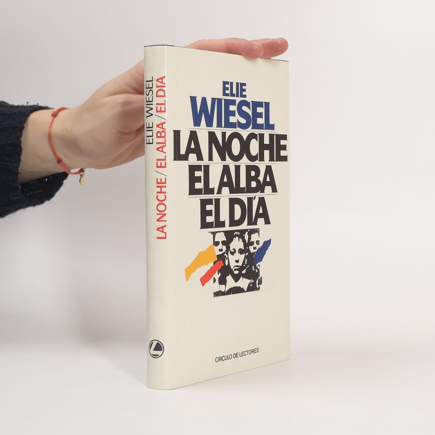 Elie Wiesel La noche. El alba, El día