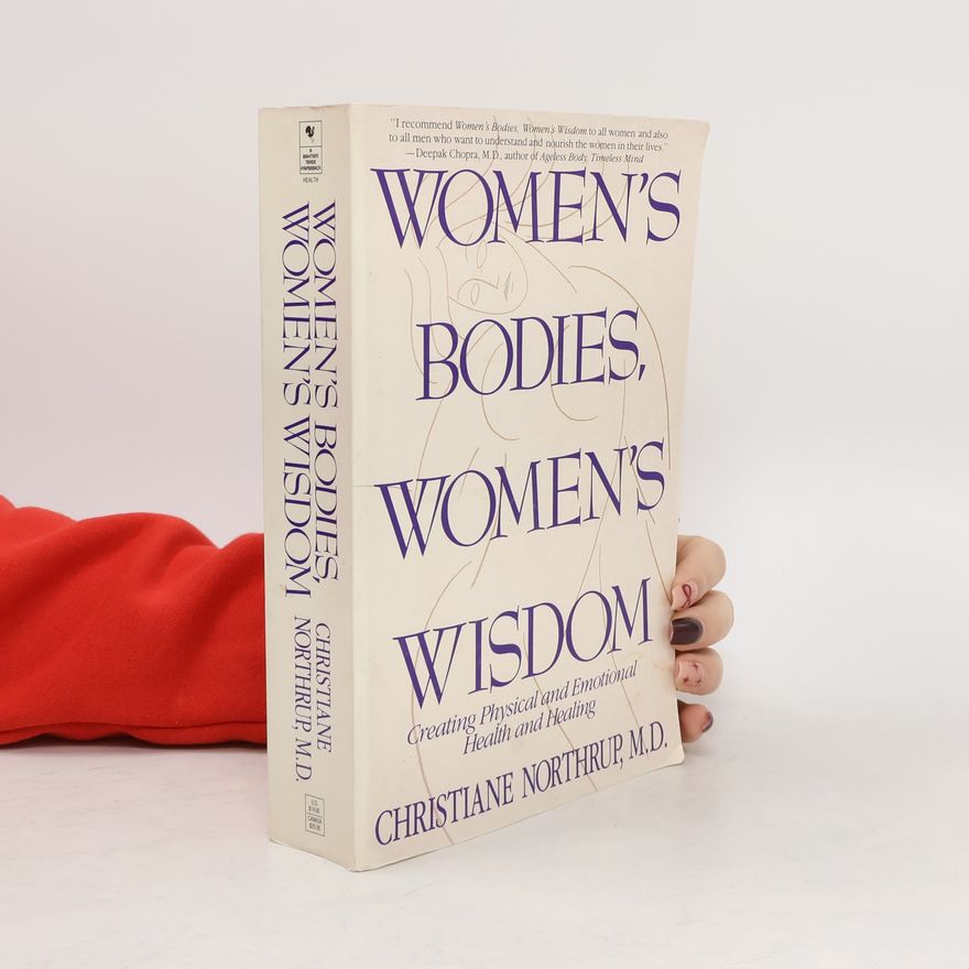 Christiane Northrup Women's Bodies, Women's Wisdom