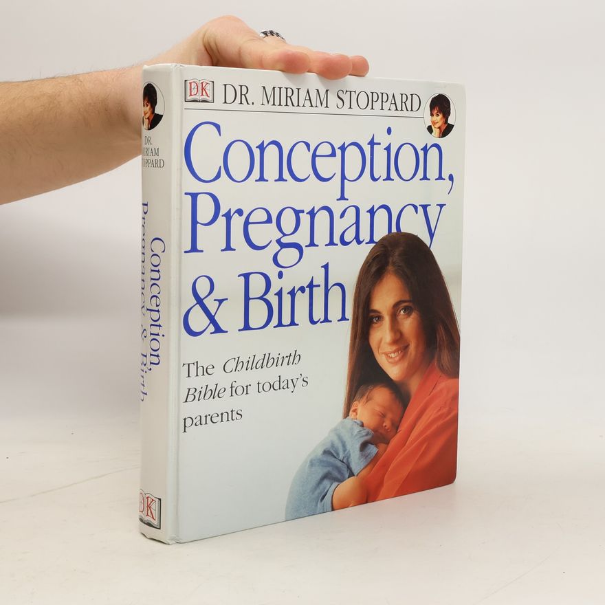 Miriam Stoppard Conception, Pregnancy, and Birth