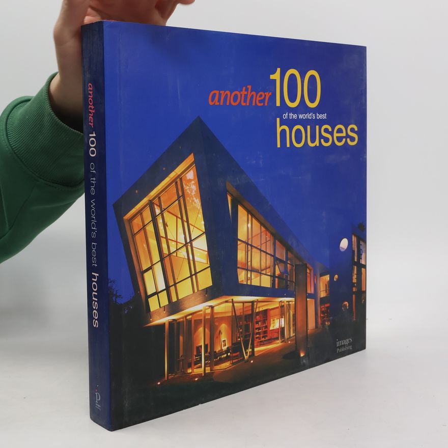 Robyn Beaver Another 100 of the world's best houses