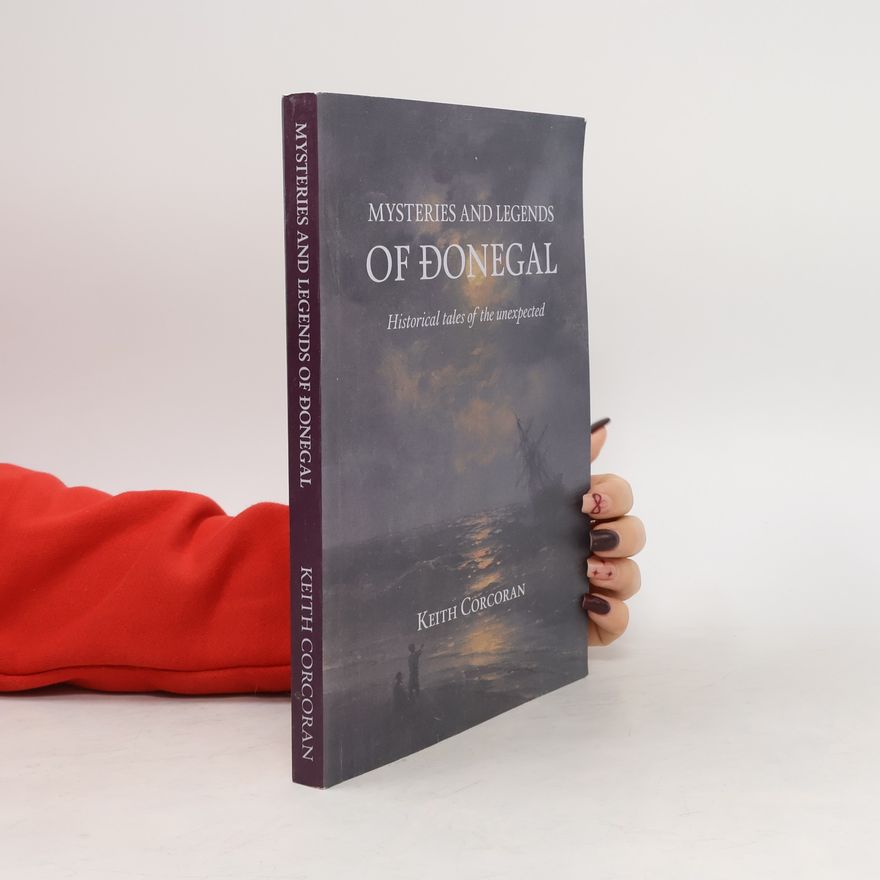 Keith Corcoran Mysteries and Legends of Donegal